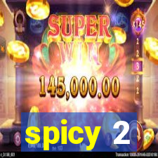 spicy 2